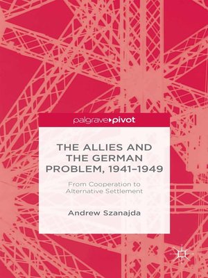 cover image of The Allies and the German Problem, 1941-1949